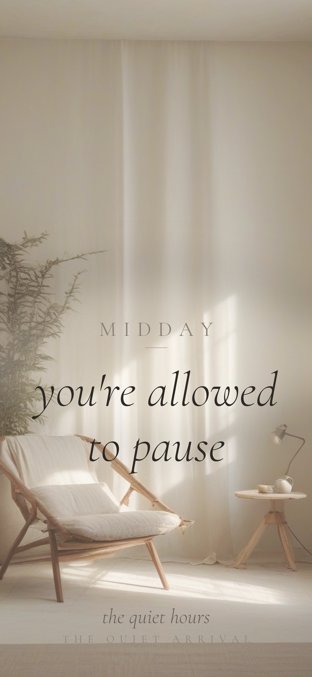 The Quiet Hours phone wallpaper: a rattan chair beside sheer curtains in soft daylight. The text reads, “Midday — you’re allowed to pause.”